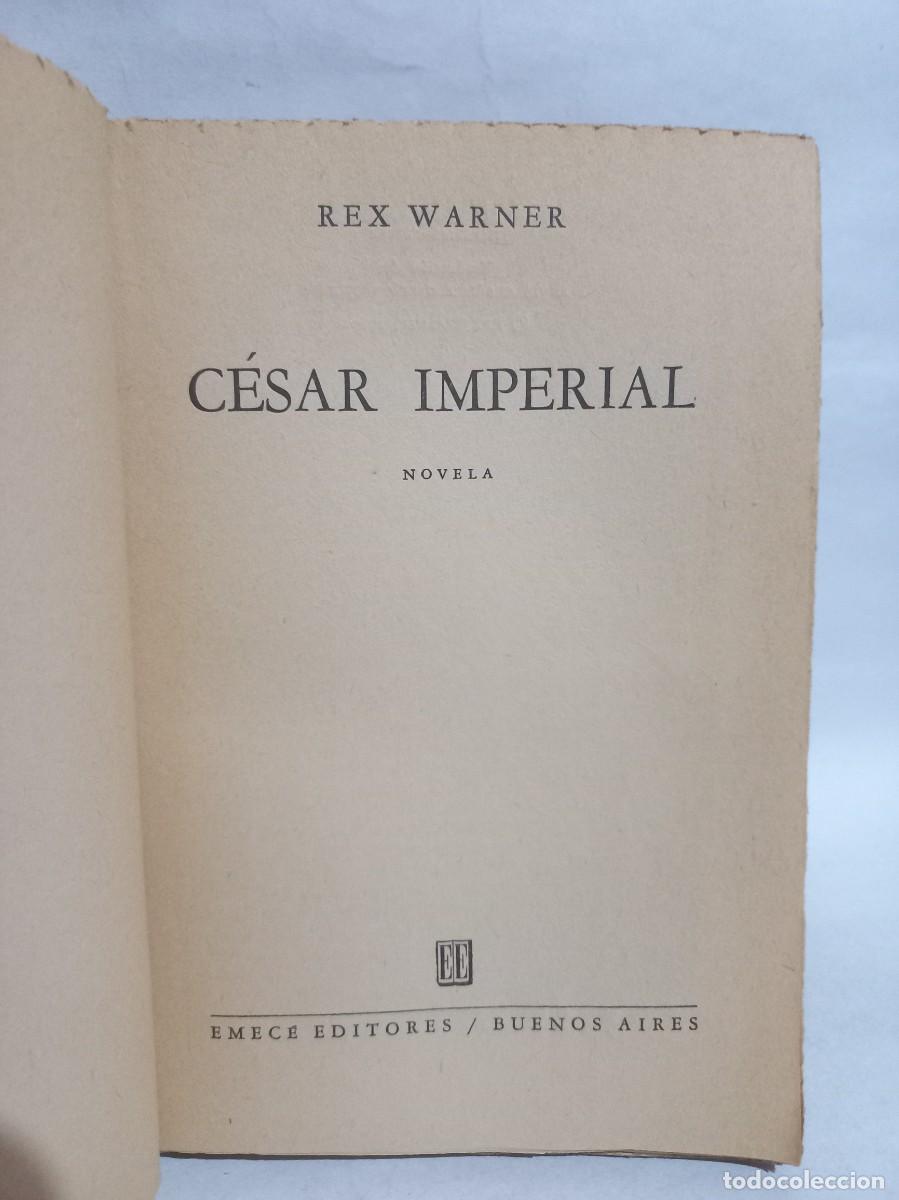Libros de segunda mano: Rex Warner - C&eacute;sar Imperial - 1961 - Foto 3
