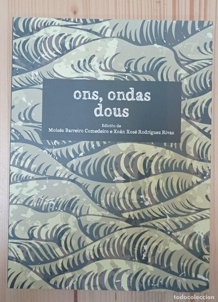Libros de segunda mano: ons, ondas dous -Edici&oacute;n de Mois&eacute;s Barreiro Comedeiro e Xo&aacute;n X. Rodr&iacute;guez Rivas - Memoria do Mar