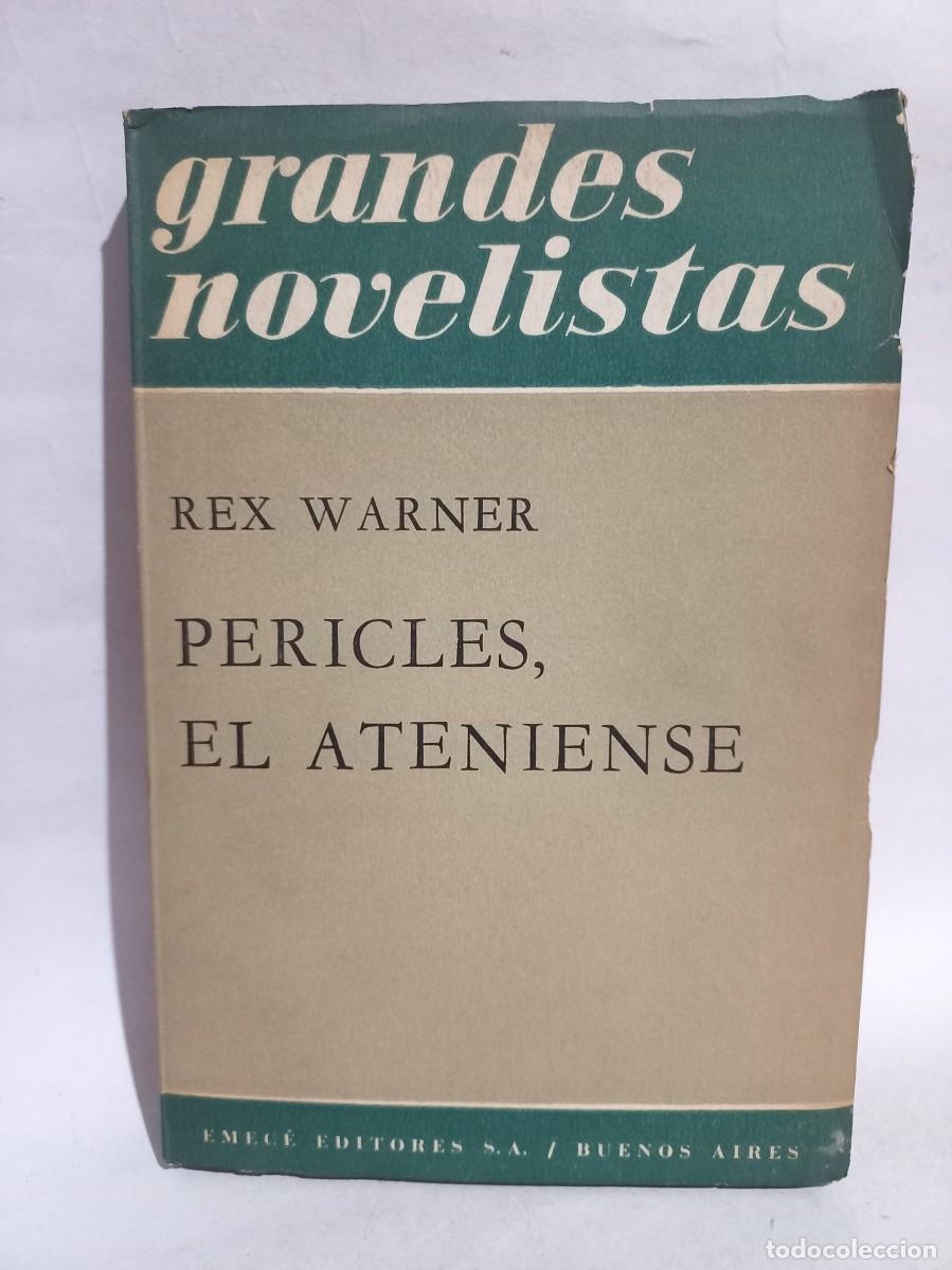 Libros de segunda mano: Rex Warner - Pericles, El Ateniense - Primera edici&oacute;n en espa&ntilde;ol - 1965 - Foto 1