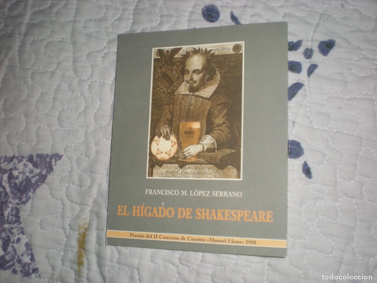 Libros de segunda mano: El h&iacute;gado de Shakespeare;F.M.L&oacute;pez Serrano;Gobierno de Cantabria;1998