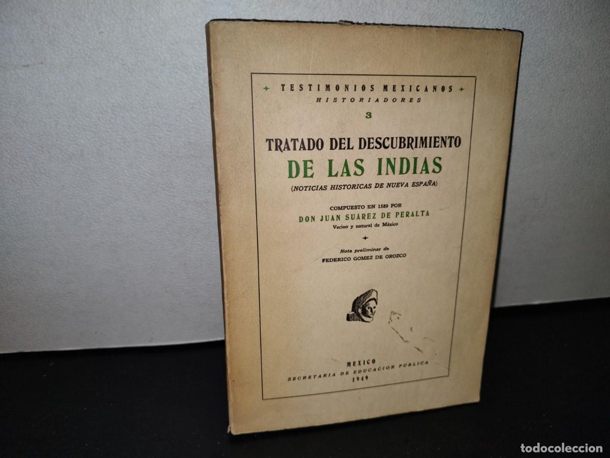 Second hand books: 61- TRATADO DEL DESCUBRIMIENTO DE LAS INDIAS. COMPUESTO EN 1589 POR DON JUAN SU&Aacute;REZ DE PERALTA 1949