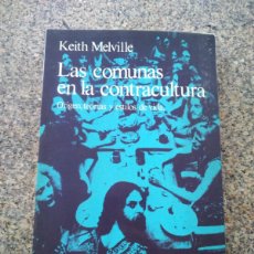 Libros de segunda mano: LAS COMUNAS EN LA CONTRACULTURA -- KEITH MELVILLE - EDITORIAL KAIROS 1975 --. Lote 388952159