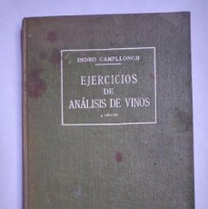 Libros de segunda mano: EJERCICIOS DE ANÁLISIS DE VINOS MOSTOS MISTELAS TÁRTAROS VINAGRES Y ALCOHOLES 1943 ISIDRO CAMPLLONCH. Lote 389013574