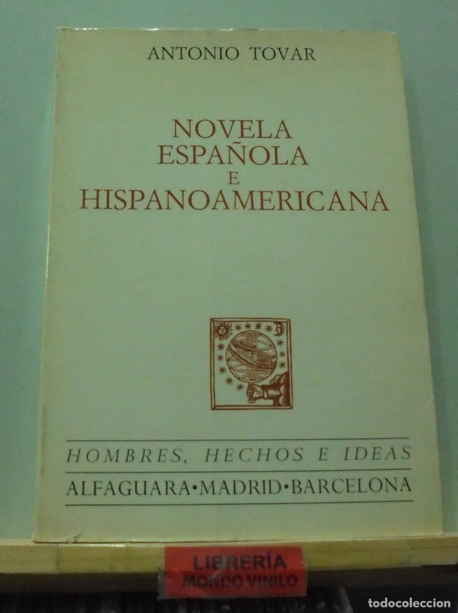 Libros de segunda mano: Novela espa&ntilde;ola e hispanoamericana. Antonio Tovar - Foto 1