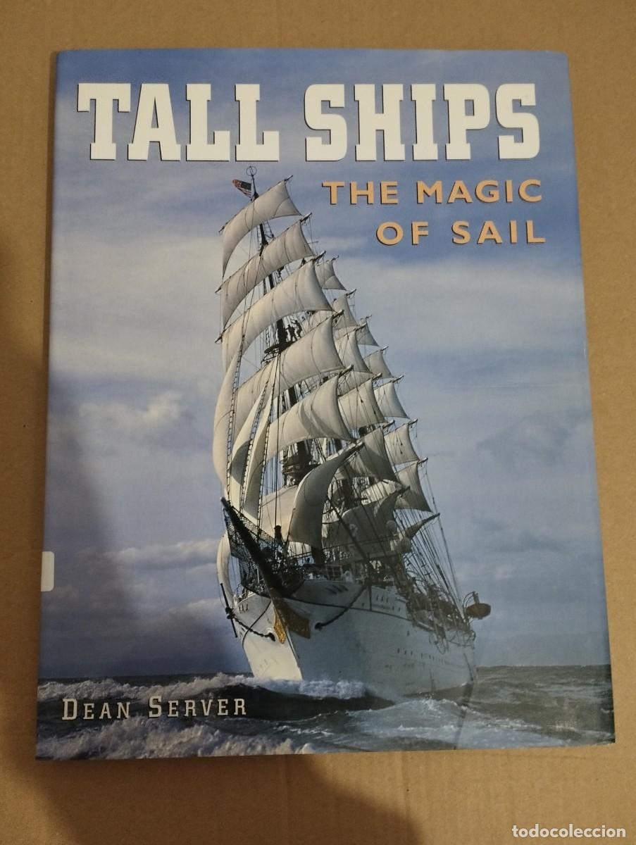 Libros de segunda mano: TALL SHIPS. THE MAGIC OF SAIL (DEAN SERVER) - Foto 1