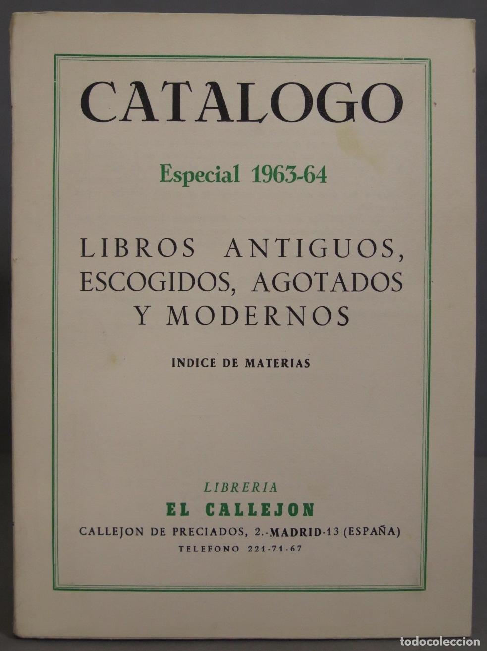 Libri di seconda mano: Cat&aacute;logo Especial 1963-64 : Libros antiguos, escogidos, agotados y modernos. LIBERIA EL CALLEJON