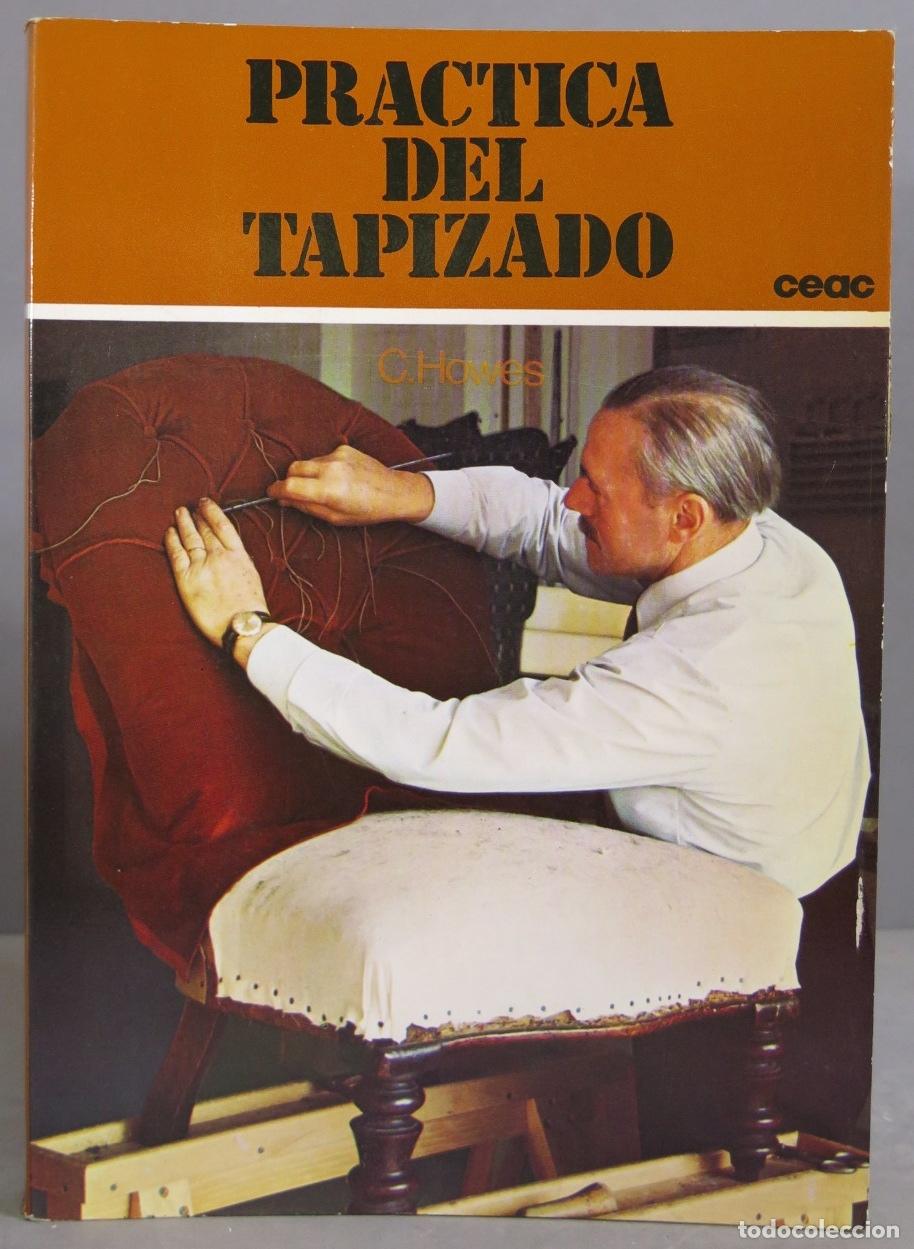 Libros de segunda mano: Pr&aacute;ctica del tapizado. Howes - Foto 1