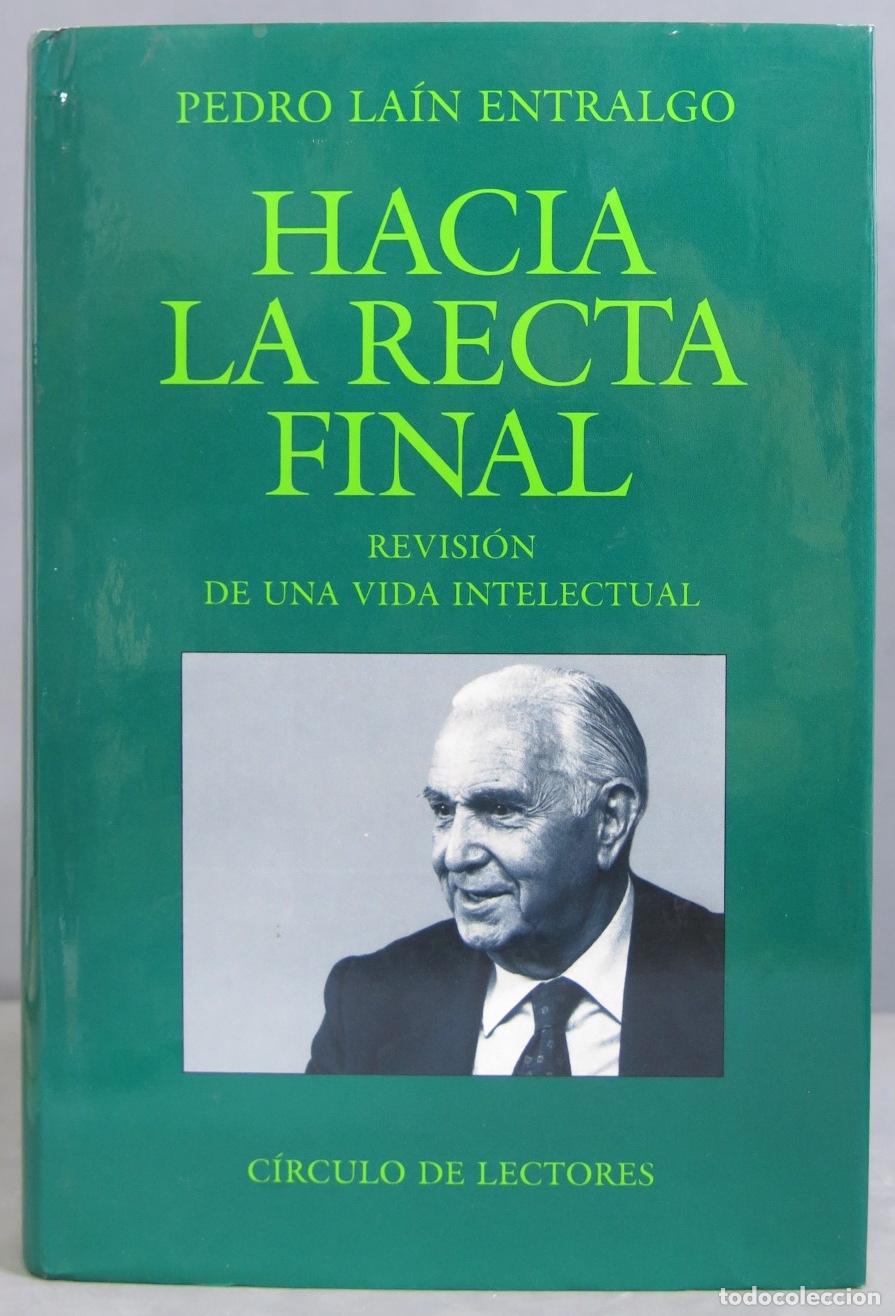 Libros de segunda mano: HACIA LA RECTA FINAL. Revisi&oacute;n de una vida intelectual. LAIN ENTRALGO - Foto 1