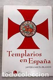 Libros de segunda mano: Templarios en Espa&ntilde;a Javier Garc&iacute;a Blanco - Foto 1