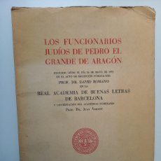 Libros de segunda mano: LOS FUNCIONARIOS JUDIOS DE PEDRO EL GRANDE DE ARAGON. DAVID ROMANO