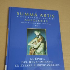 Libros de segunda mano: SUMMA ARTIS. ANTOLOGÍA. TOMO VI: LA ÉPOCA DEL RENACIMIENTO EN ESPAÑA E IBEROAMÉRICA. Lote 389271349