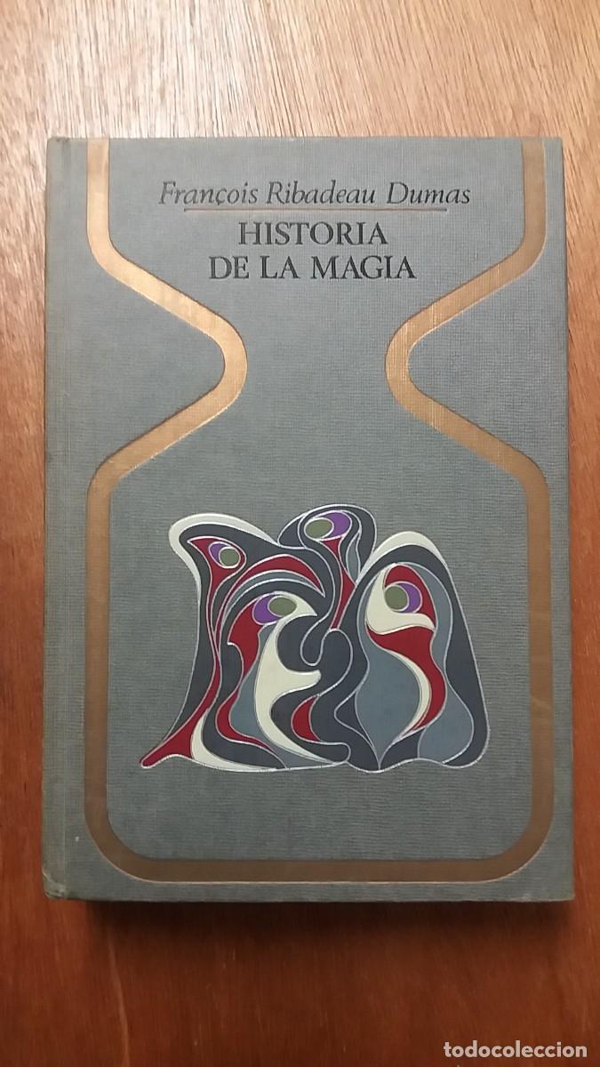 Gebrauchte B&uuml;cher: HISTORIA DE LA MAGIA, FRANCOIS RIBADEAU DUMAS, OTROS MUNDOS, PLAZA & JANES, 1970
