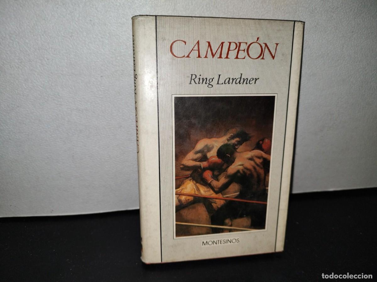 Libros de segunda mano: 61- CAMPE&Oacute;N - RING LARDNER - PRIMERA EDICI&Oacute;N 1988 - Foto 1