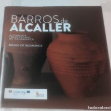Libros de segunda mano: BARROS DE ALCALLER. ALFARERÍA TRADICIONAL DE SALAMANCA, CATÁLOGO, DE LA EXPOSICION, 2021. Lote 389362554