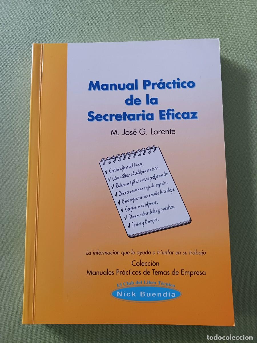 Libros de segunda mano: MANUAL PR&Aacute;CTICO DE LA SECRETAR&Iacute;A EFICAZ - M. Jos&eacute; G. Lorente - Foto 1