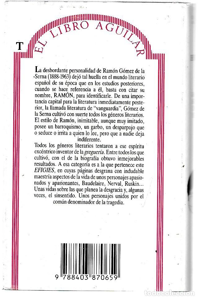 Libros de segunda mano: Ram&oacute;n G&oacute;mez de la Serna . Efigies . Aguilar - Foto 2