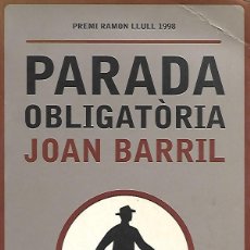 Libros de segunda mano: PARADA OBLIGATÒRIA - JOAN BARRIL - EDITORIAL PLANETA - 1998