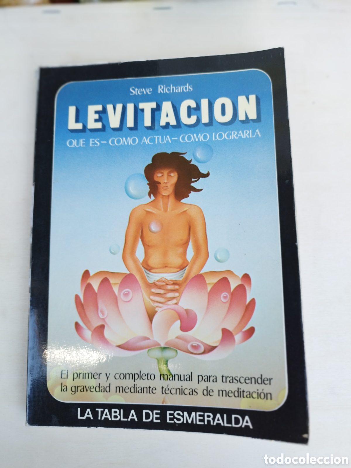 Libros de segunda mano: Levitaci&oacute;n - Qu&eacute; Es - C&oacute;mo Act&uacute;a - C&oacute;mo Lograrla - Steve Richards - - Foto 1