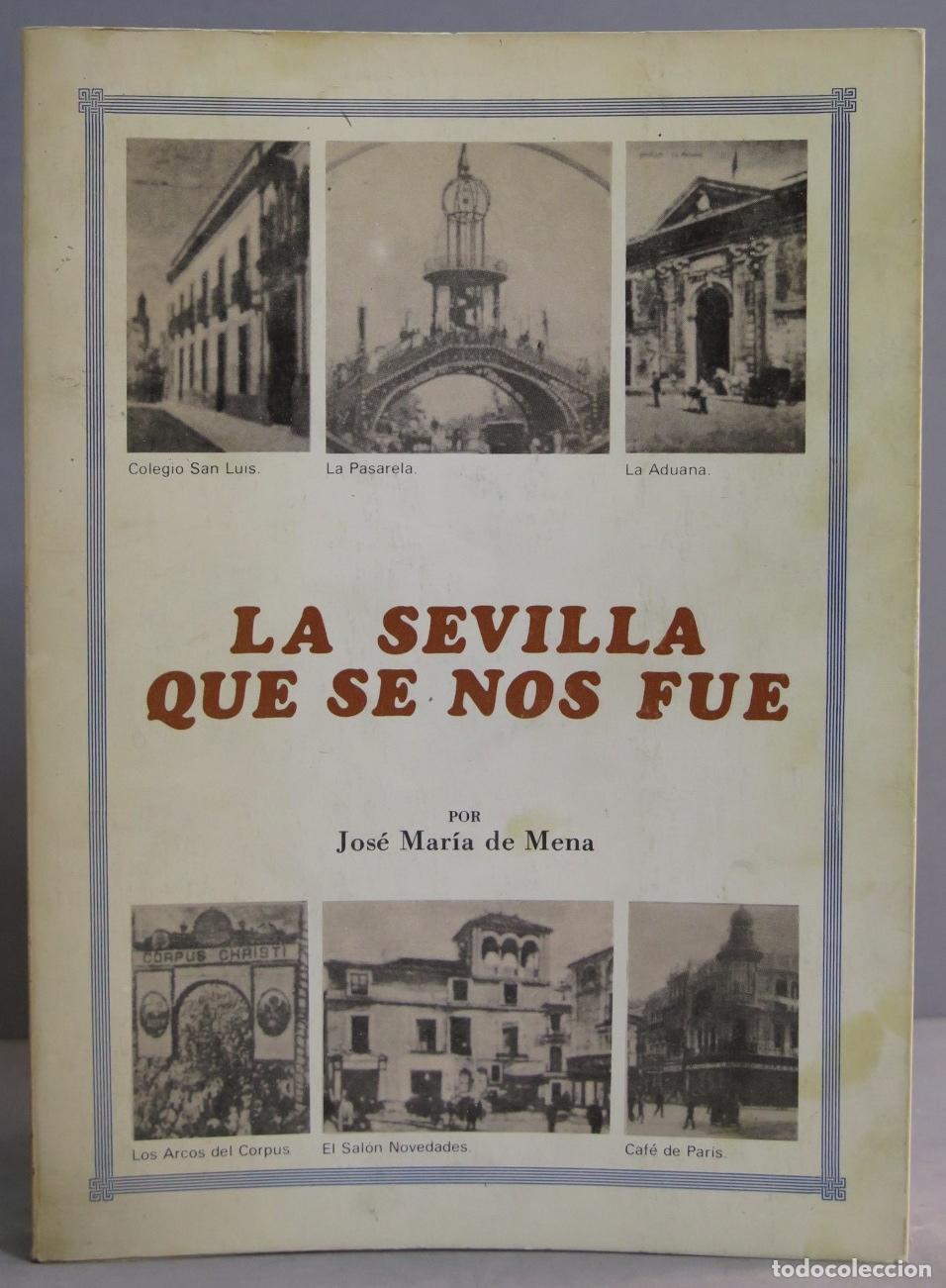 Libros de segunda mano: LA SEVILLA QUE SE NOS FUE. DE MENA - Foto 1