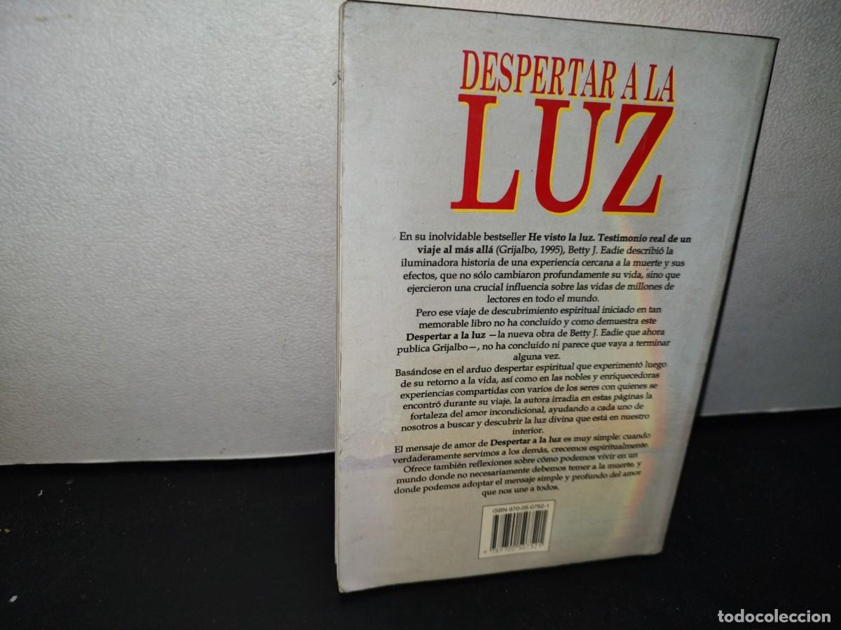 Libros de segunda mano: 62- DESPERTAR A LA LUZ - BETTY J. EADIE - Foto 3