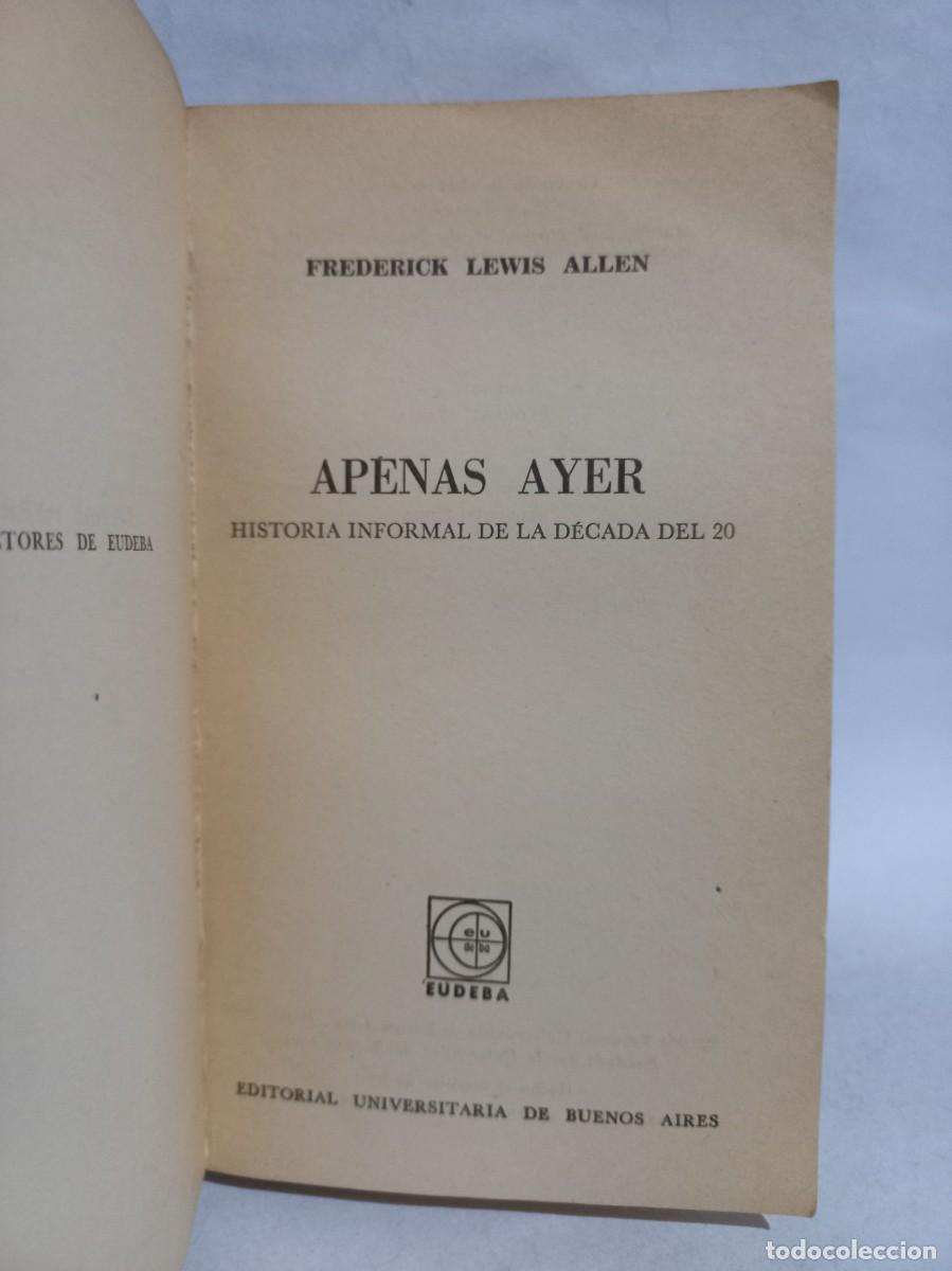 Libros de segunda mano: Frederick Lewis Allen - Apenas Ayer - 1964 - Foto 3