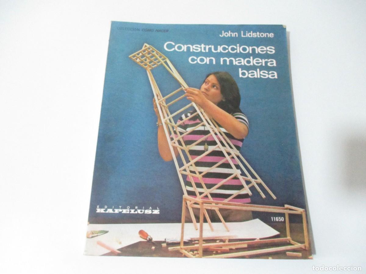 Libros de segunda mano: JOHN LIDSTONE Construcciones con madera balsa W17057 - Foto 1