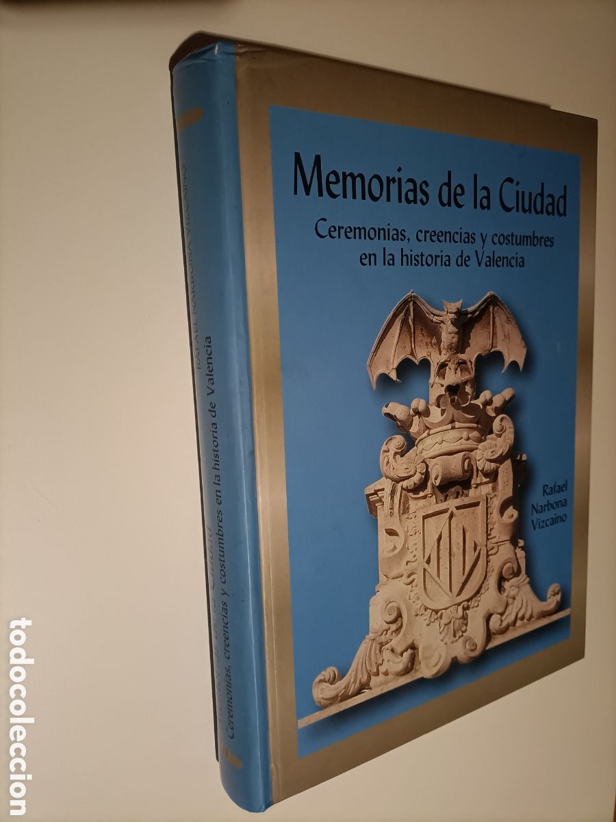 Libros de segunda mano: Memorias de la ciudad. Ceremonias creencias y costumbres en historia de Valencia. Temas valencianos