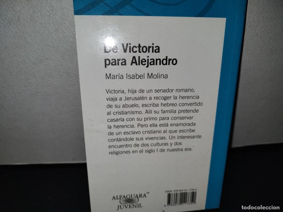 Libros de segunda mano: 62- DE VICTORIA PARA ALEJANDRO - MAR&Iacute;A ISABEL MOLINA - 2004 - Foto 3