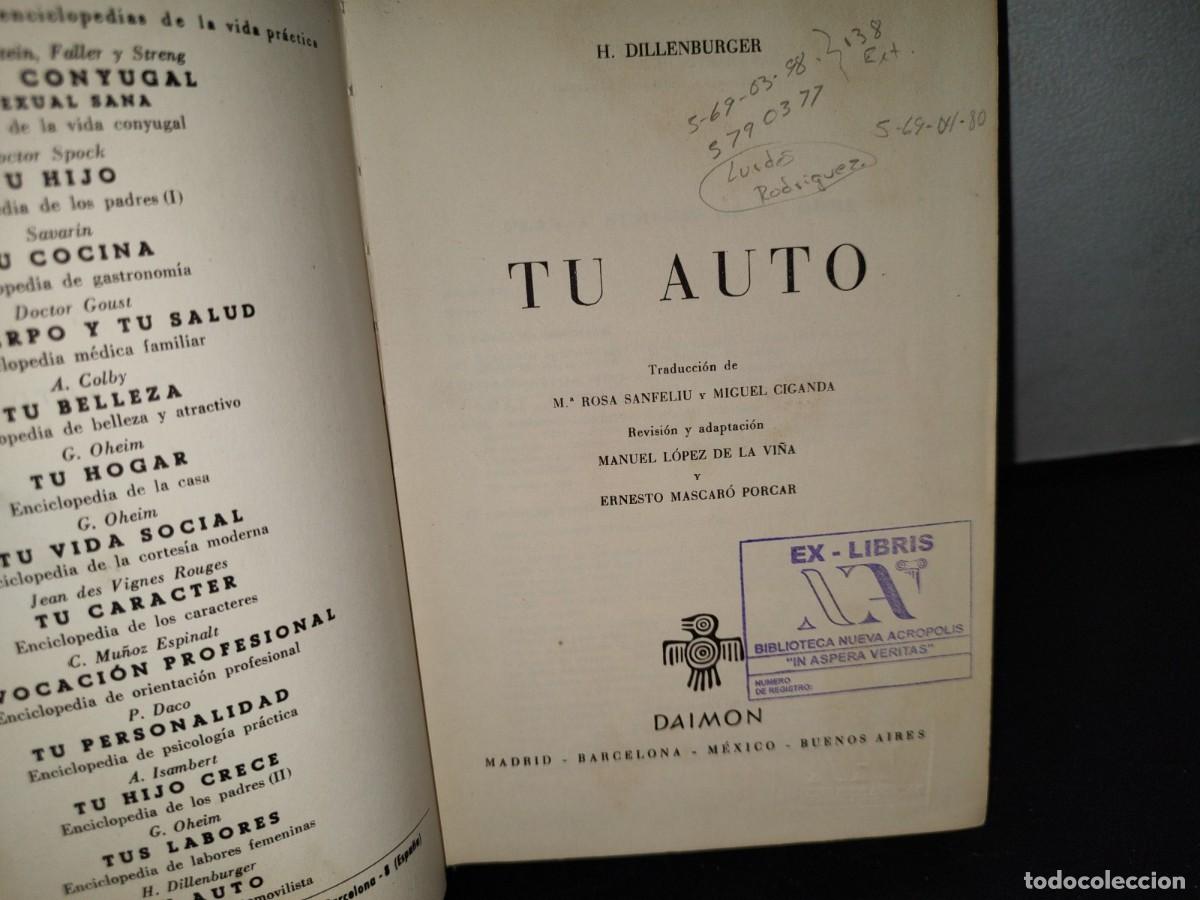 Libros de segunda mano: 62- TU AUTO - H. DILLENBURGER - EDICIONES DAIMON - 1967 - Foto 3