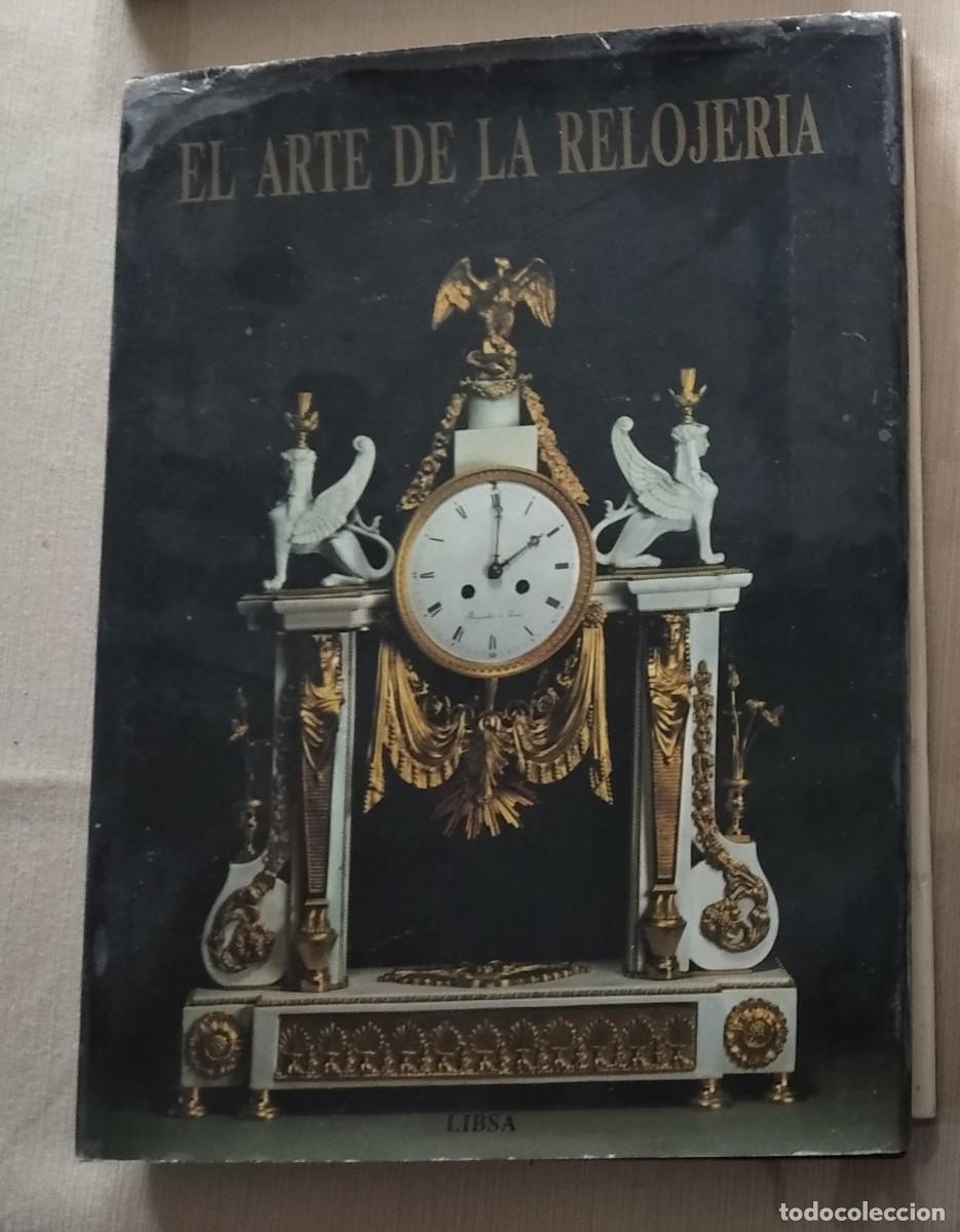 Libros de segunda mano: LIBUSE URESOVA - EL ARTE DE LA RELOJER&Iacute;A -LIBSA - RELOJ - Foto 1