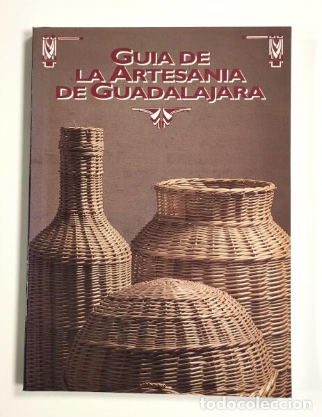 Libri di seconda mano: GU&Iacute;A DE LA ARTESAN&Iacute;A DE GUADALAJARA. VV.AA. Junta de Comunidades de Castilla - La Mancha. 1992.