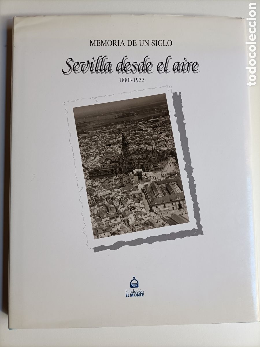 Libros de segunda mano: Sevilla desde el aire. Memoria de un siglo 1880 1933