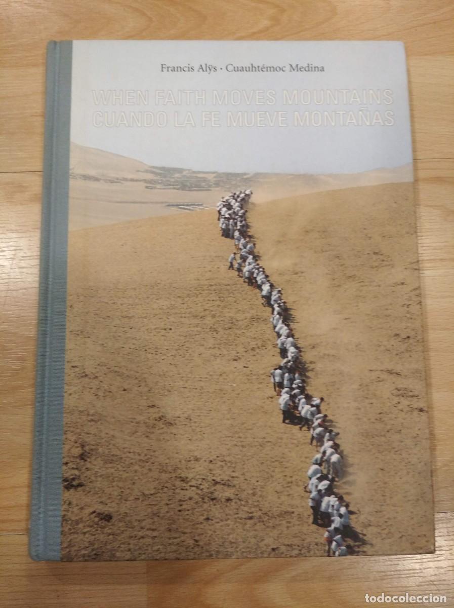 Libros de segunda mano: When faith moves mountains. Francis Al&yuml;s - Foto 1
