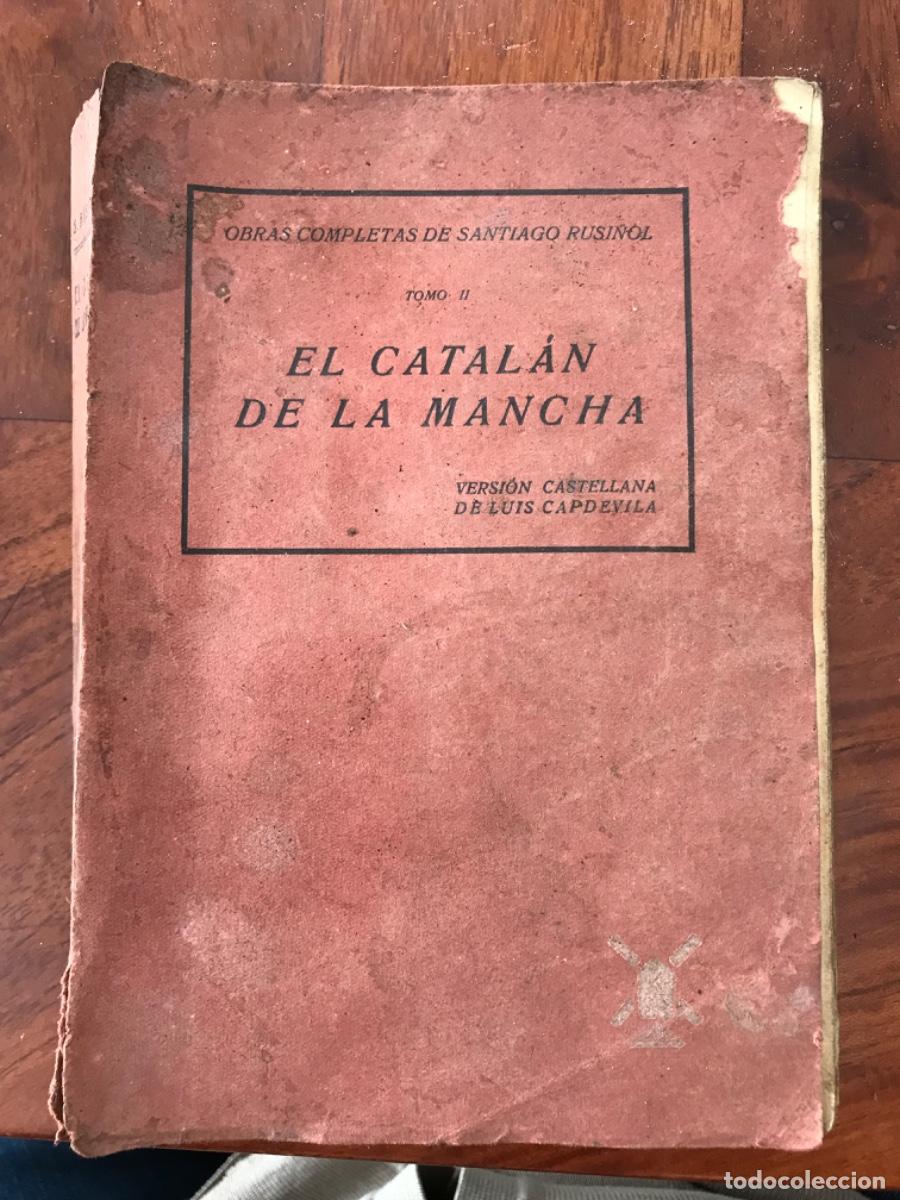 Libros de segunda mano: Santiago Rusi&ntilde;ol. El Catal&aacute;n de la Mancha. - Foto 1