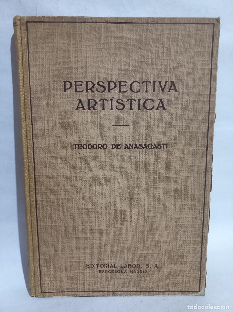 Libros de segunda mano: Teodoro de Anasagasti - Perspectiva Art&iacute;stica - 1951 - Foto 1