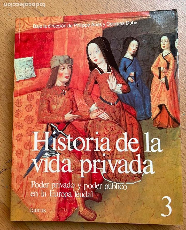 Libros de segunda mano: HISTORIA DE LA VIDA PRIVADA, Poder privado y poder publico en la Europa Feudal, 3 Taurus - Foto 1