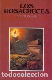 Libros de segunda mano: los rosacruces Roger Calais - Foto 1