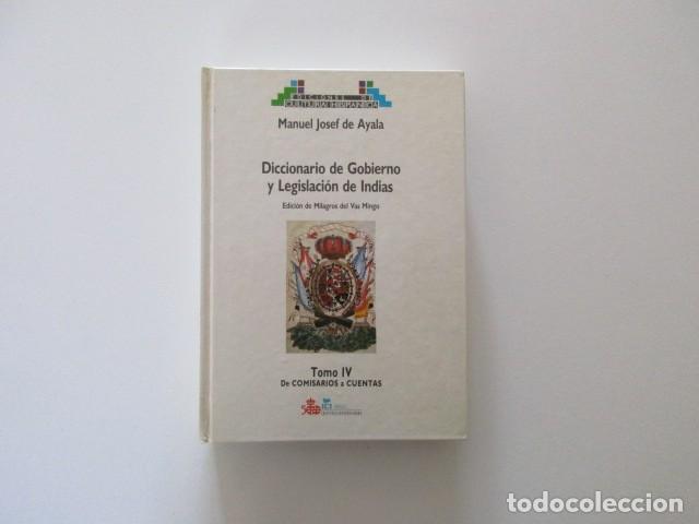 Libros de segunda mano: DICCIONARIO DE GOBIERNO Y LEGISLACI&Oacute;N DE INDIAS - TOMO IV DE COMISARIOS A CUENTAS - JOSEF DE AYALA