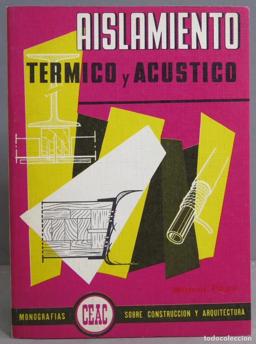 Libros de segunda mano: AISLAMIENTO TERMICO Y ACUSTICO. MIGUEL PAYA - Foto 1