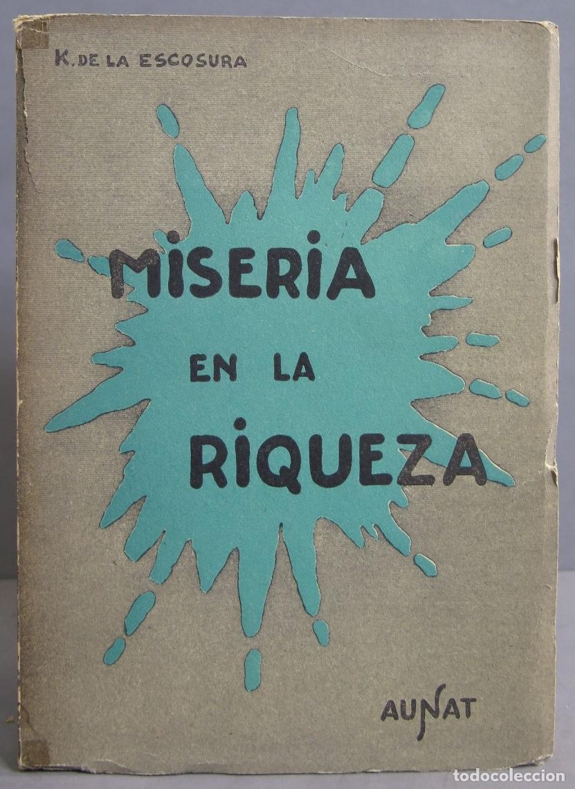 Libros de segunda mano: MISERIA EN LA RIQUEZA. ESCOSURA - Foto 1