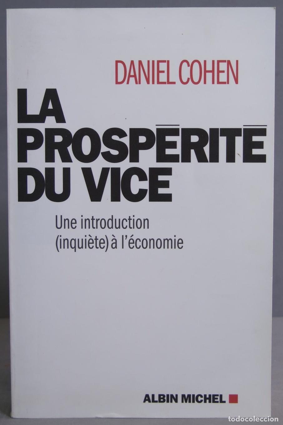 Libros de segunda mano: La prosp&eacute;rit&eacute; du vice. Daniel Cohen - Foto 1