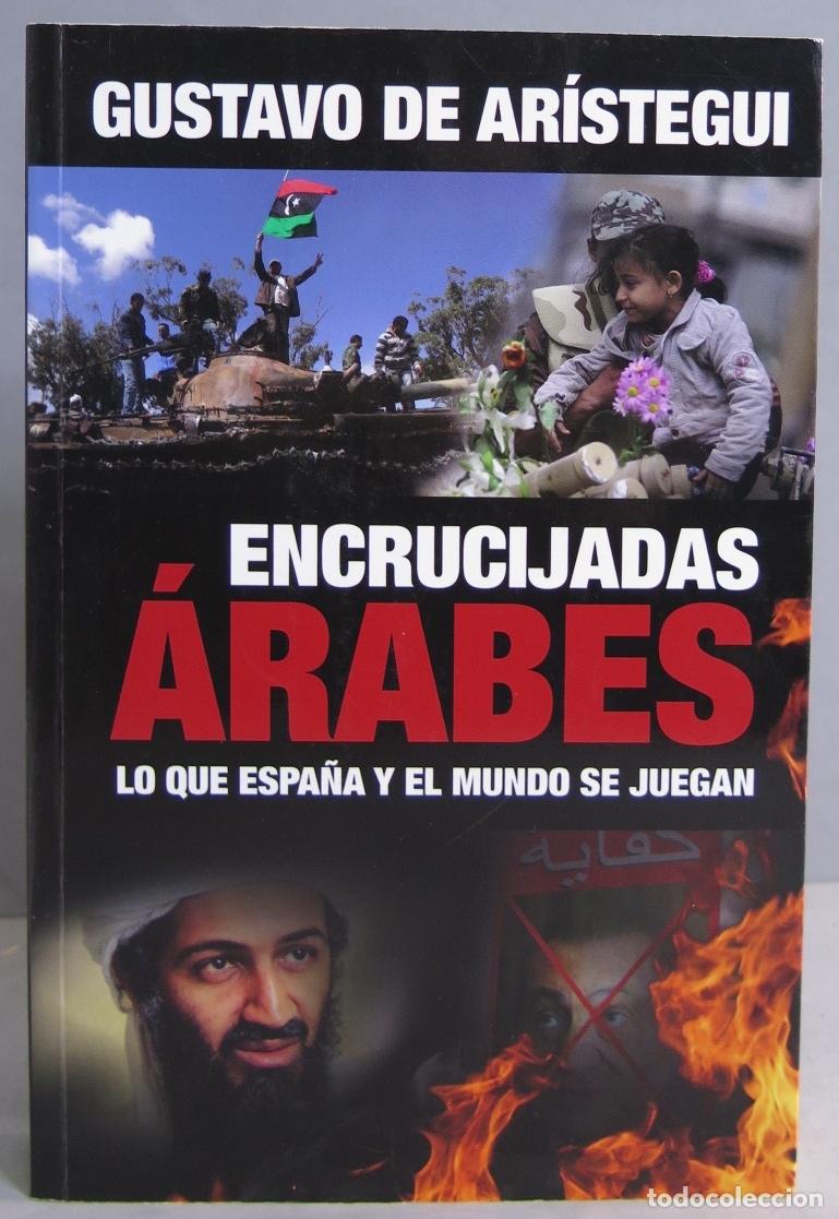 Libros de segunda mano: Encrucijadas &aacute;rabes. De Aristegui - Foto 1