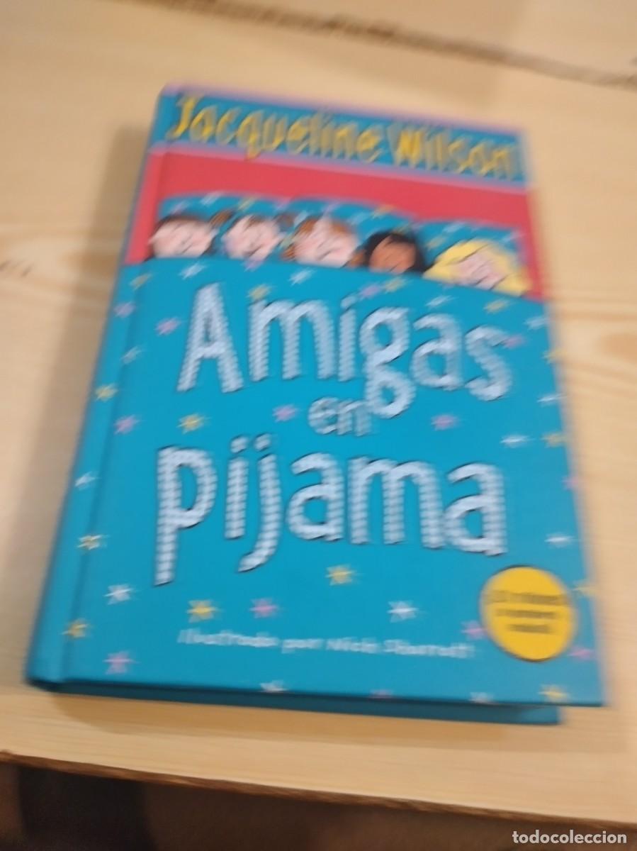 Libros de segunda mano: C-333 LIBRO AMIGAS EN PIJAMA JACQUELINE WILSON - Foto 1
