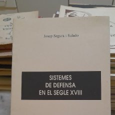 Libros de segunda mano: SISTEMA DE DEFENSA EN EL SIGLO 18. JOSEP SEGURA. P11. Lote 390593749
