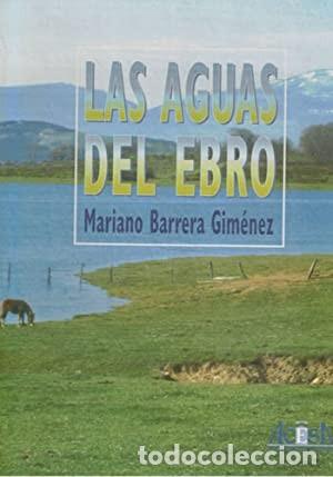 Libros de segunda mano: Las aguas del Ebro. Mariano Barrera Gim&eacute;nez - Foto 1