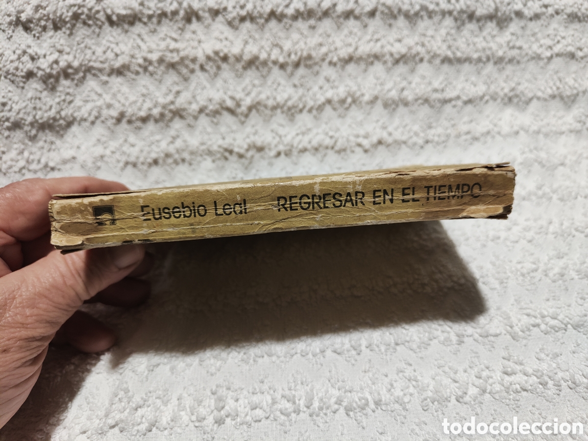 Libros de segunda mano: EUSEBIO LEAL /REGRESAR EN EL TIEMPO/ - Foto 6