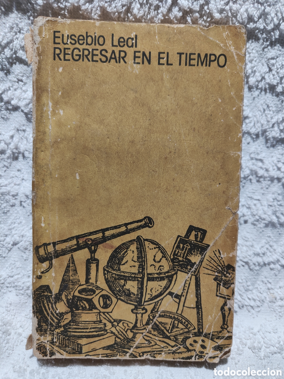 Libros de segunda mano: EUSEBIO LEAL /REGRESAR EN EL TIEMPO/ - Foto 1