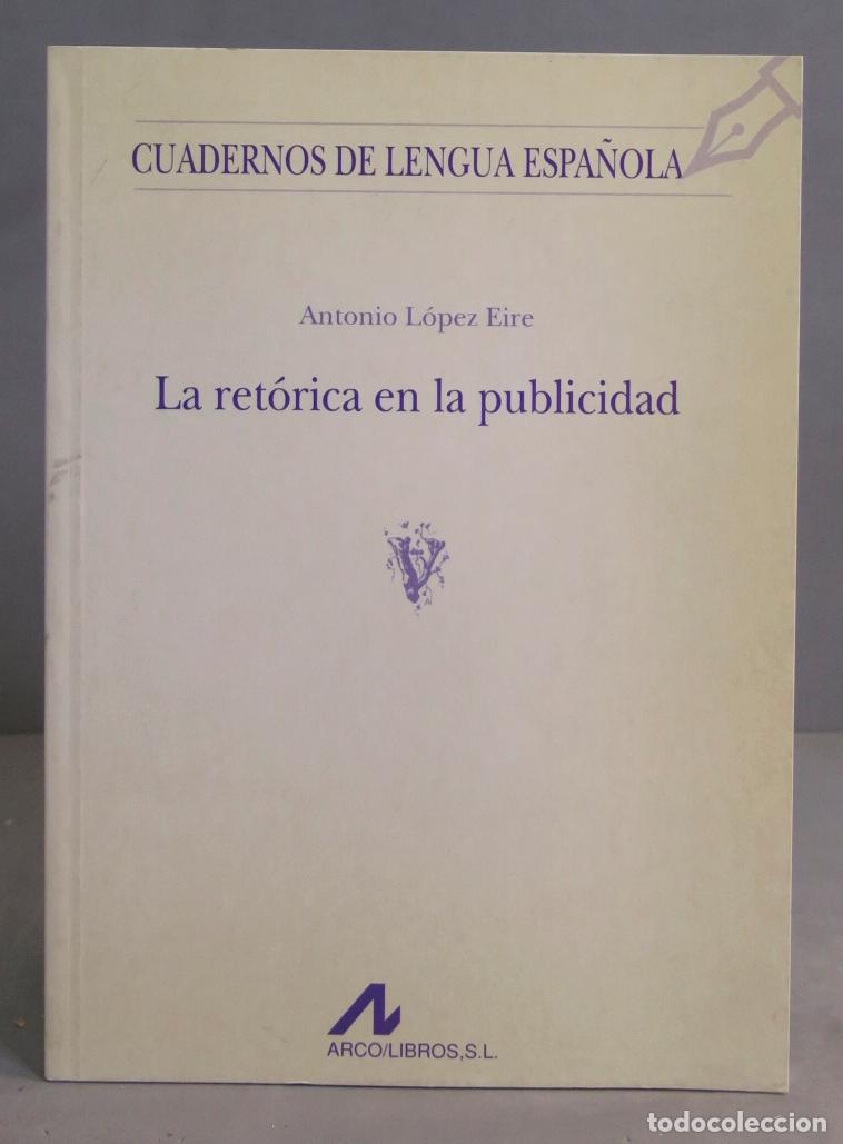 Libros de segunda mano: LA RETORICA EN LA PUBLICIDAD. EIRE - Foto 1