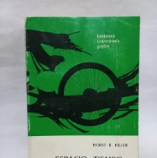 Libros de segunda mano: HORST B. HILLER - ESPACIO, TIEMPO, MATERIA, INFINITO - 1968. Lote 390765594