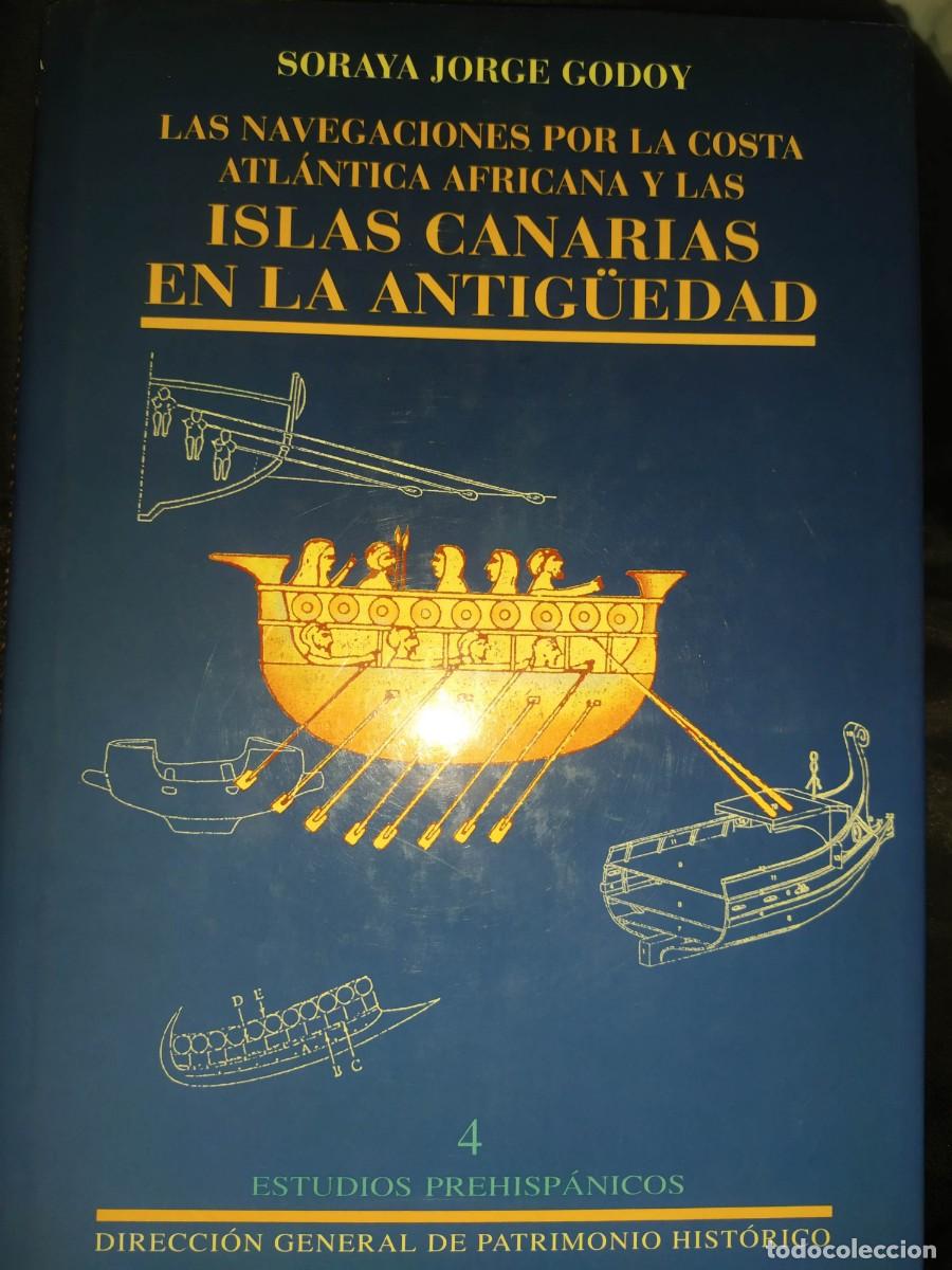 Libros de segunda mano: Las Navegaciones por la costa Atlantica Africana y las islas canarias en la antiguedad. Soraya Jorge